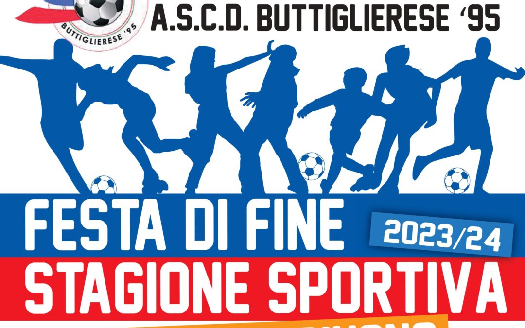 FESTA DI FINE STAGIONE SPORTIVA 2023/24